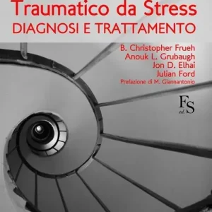 Disturbo post-traumatico da stress. Diagnosi e trattamento Prezzo Ridotto