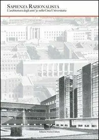 Sapienza razionalista. L‘architettura degli anni 30 nella città universitaria Direttamente Dal Produttore