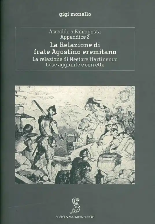 Accadde a Famagosta. Appendice. Vol. 2 La relazione di frate Agostino eremitano. Occasione