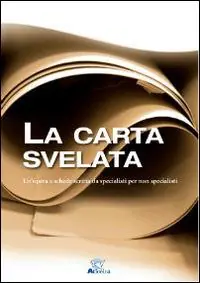 Prezzo Basso La carta svelata. Un‘opera a schede scritta da specialisti per non specialisti
