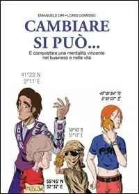 Cambiare si può... E conquistare una mentalità vincente nel business e nella vita A Buon Prezzo