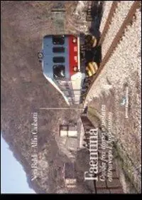 Soddisfatti O Rimborsati Faentina. Guida fra storia e natura attraverso l‘Appennino