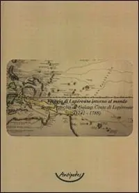 Reso Gratuito Viaggio di Lapérouse intorno al mondo. Jean François de Galaup comte de Lapérouse (1741-1788). Con CD-ROM