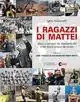 I ragazzi di Mattei. Storie e immagini dei dipendenti ENI e del lavoro italiano nel mondo Popolare