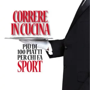 Prezzo Basso Correre in cucina. Più di 100 piatti per chi fa sport