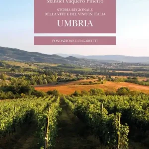 Sconto Storia regionale della vite e del vino in Italia. Umbria