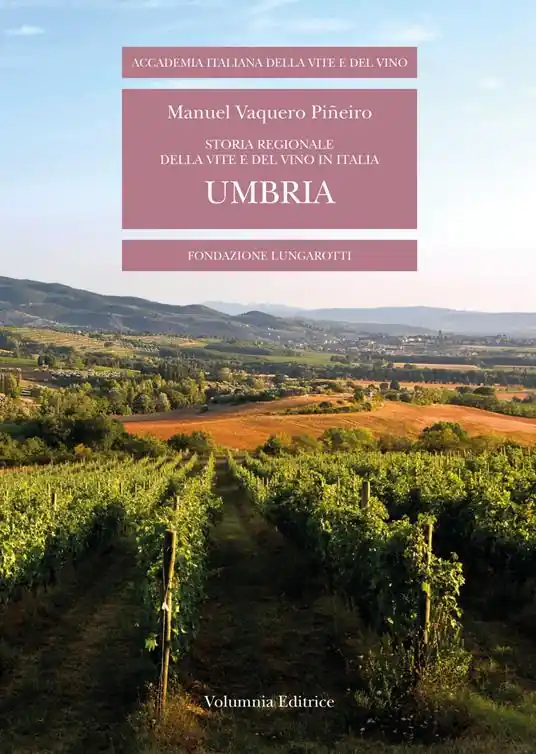 Sconto Storia regionale della vite e del vino in Italia. Umbria