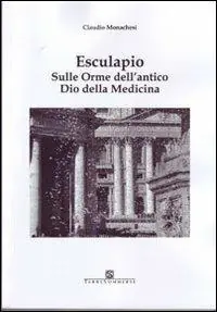 Esculapio. Sulle orme dell‘antico Dio della medicina Prezzo Conveniente