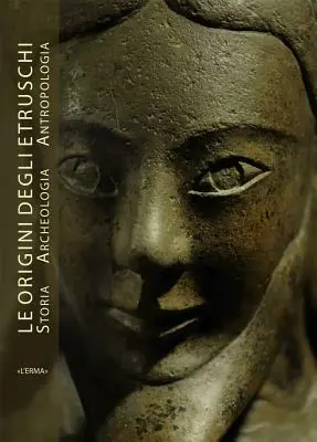 Le origine degli Etruschi. Storia archeologia antropologia. Atti del Convegno. Ediz. illustrata Quantità Limitata