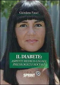 Vendita Finale Il diabete. Aspetti medico-legali, psicologici e sociali
