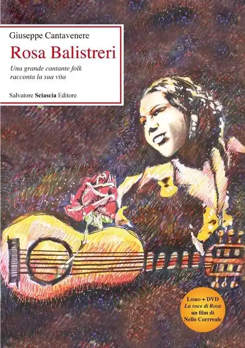 Nuova Collezione Rosa Balistreri. Una grande cantante folk racconta la sua vita. Con DVD