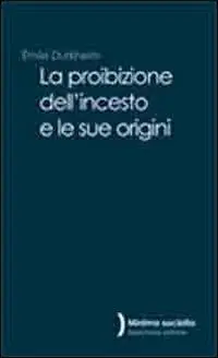 La proibizione dell‘incesto e le sue origini Bestseller