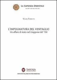 Ultime Pezzi L‘ impugnatura del ventaglio. Un affare di stato nel Giappone del ‘700