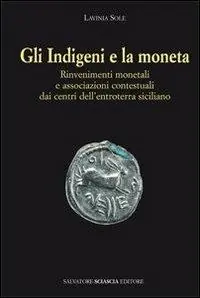 Gli indigeni e la moneta. Rinvenimenti monetali e associazioni contestuali dai centri dell‘entroterra siciliano Offerta Lampo