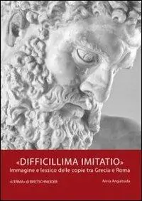 Difficillima imitatio. Immagine e lessico delle copie tra Grecia e Roma Promozione