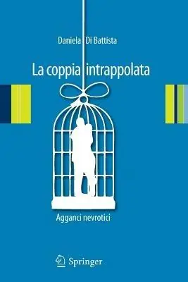 Offerta Speciale La coppia intrappolata. Agganci nevrotici
