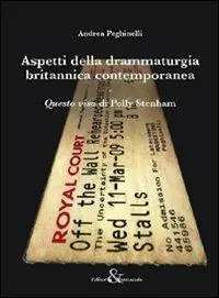 Novità Aspetti della drammaturgia britannica contemporanea. «Questo viso» di Polly Stenham