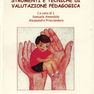 Strumenti e tecniche di valutazione pedagogica Prezzo Basso