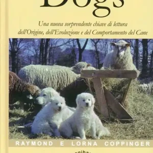 Professionale Dogs. Una nuova sorprendente chiave di lettura dell‘origine, dell‘evoluzione e del comportamento del cane