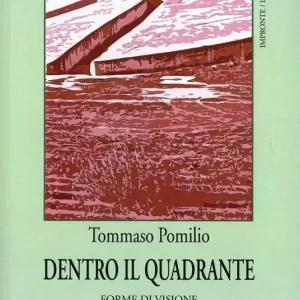 Dentro il quadrante. Forme di visione nel tempo del neorealismo Quantità Limitata