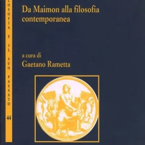 Compra Oggi Stesso Metamorfosi del trascendentale. Vol. 2 Da Maimon alla filosofia contemporanea.