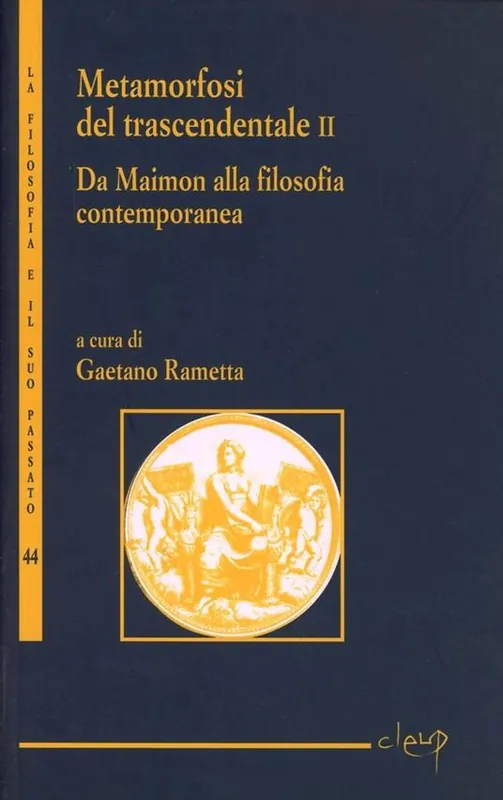 Compra Oggi Stesso Metamorfosi del trascendentale. Vol. 2 Da Maimon alla filosofia contemporanea.