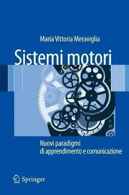 Must-Have Sistemi motori. Nuovi paradigmi di apprendimento e comunicazione
