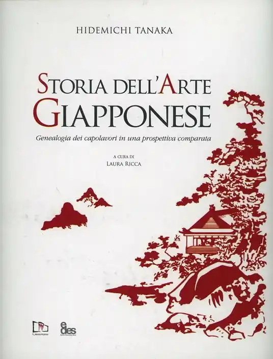 Hidemichi Tanaka. Storia dell‘arte giapponese. Genealogia dei capolavori in una prospettiva comparata. Ediz. illustrata Compra Adesso