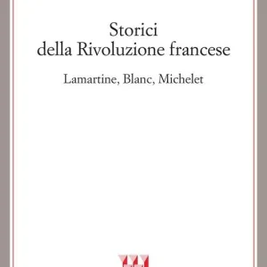 Storici della Rivoluzione francese Lamartine, Blanc, Michelet Subito Disponibile