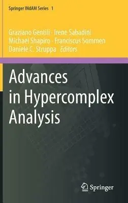 Professionale Advances in hypercomplex analysis