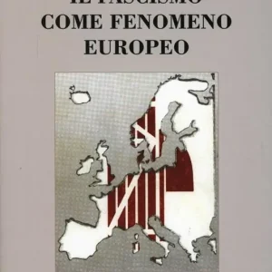 Il fascismo come fenomeno europeo Occasione