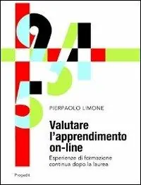 Occasione Valutare l‘apprendimento on-line. Esperienze di formazione continua dopo la laurea
