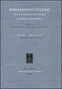Bernardino Telesio tra filosofia naturale e scienza moderna Di Tendenza