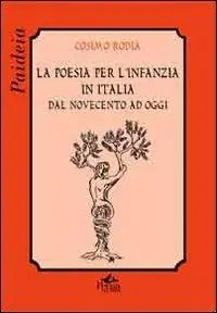 Offerta Limitata La poesia per l‘infanza in Italia. Dal Novecento ad oggi