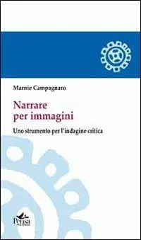 Occasione Imperdibile Narrare per immagini. Uno strumento per l‘indagine critica