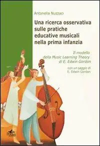 A Buon Prezzo Una ricerca osservativa sulle pratiche educative musicali nella prima infanzia. Il modello della music learning theory di E. Edwin Gordon