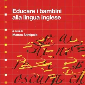 Scelto Dai Clienti Educare i bambini alla lingua inglese