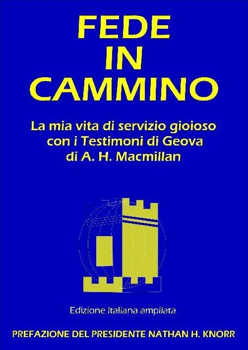 Fede in cammino. La mia vita di servizio gioioso con i Testimoni di Geova Reso Gratuito