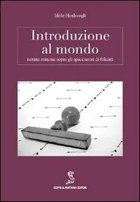 Prezzo Basso Introduzione al mondo. Notizie minime sopra gli spacciatori di felicità