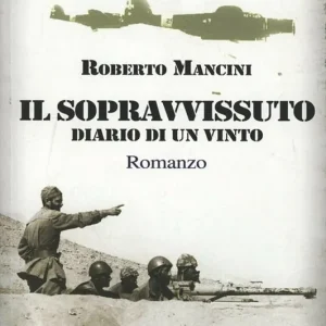 Scelto Dai Clienti Il sopravvissuto diario di un vinto