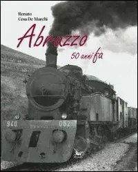 Ultime Pezzi Abruzzo 50 anni fa. Ediz. illustrata. Con DVD