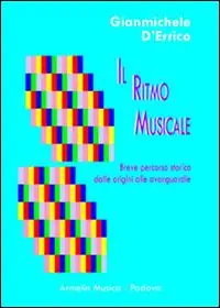 Il ritmo musicale. Breve percorso storico dalle origini alle avanguardie Esclusivo
