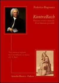 Prezzo Di Fabbrica KontraBach. Percorso storico musicale di un binonio possibile. Note intorno al rapporto tra il contrabbasso e la musica di J. S. Bach