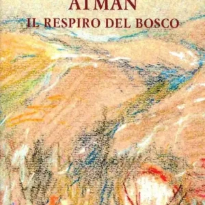 Atman. Il respiro del bosco Reso Gratuito