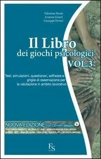 Nuova Collezione Il libro dei giochi psicologici. Con CD-ROM. Vol. 3 Test, simulazioni, questionari, software e griglie di osservazione per la valutazione in ambito lavorativo.