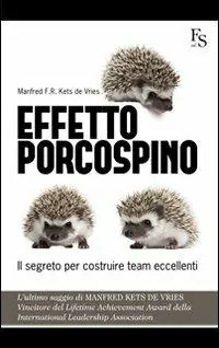 Saldi Effetto porcospino. Il segreto per costruire team eccellenti