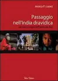 Acquista Ora Passaggio nell‘India dravidica. Uomini e luoghi dell‘India del Sud. Con DVD