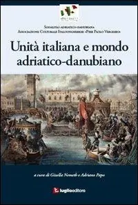 Unità italiana e mondo adriatico-danubiano Affare