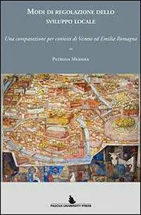 Modi di regolazione dello sviluppo locale. Una comparazione per contesti di Veneto ed Emilia Romagna Spedito Oggi