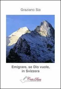 Emigrare, se dio vuole, in Svizzera Super Prezzo